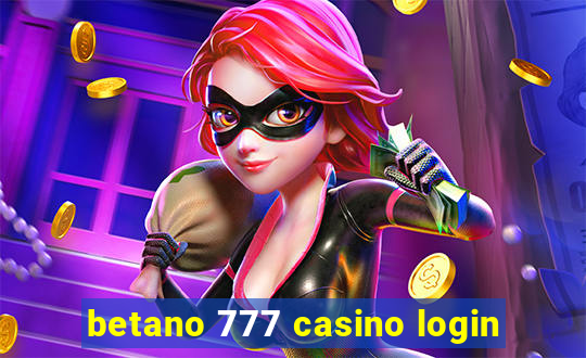 betano 777 casino login