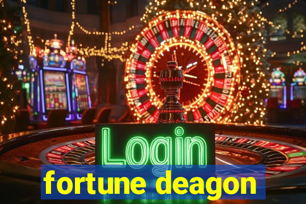 fortune deagon