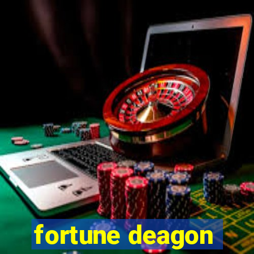 fortune deagon