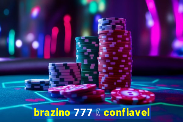 brazino 777 茅 confiavel