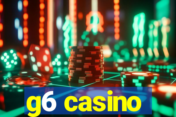 g6 casino