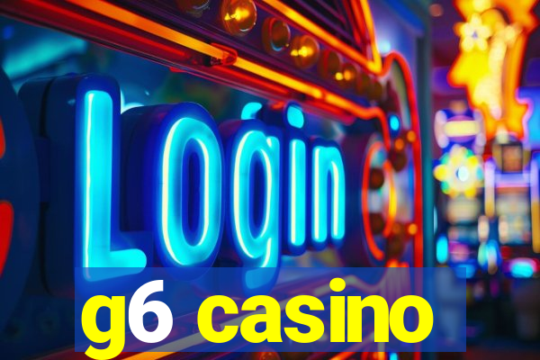 g6 casino