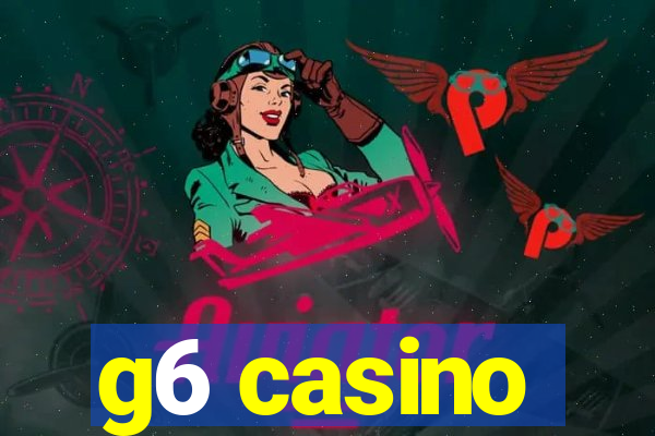 g6 casino