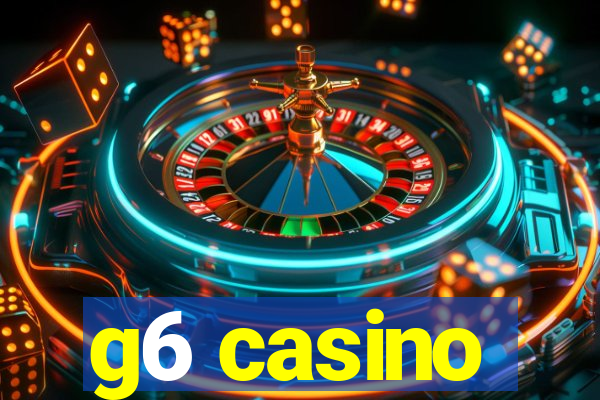 g6 casino