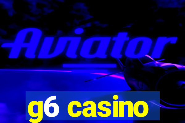 g6 casino