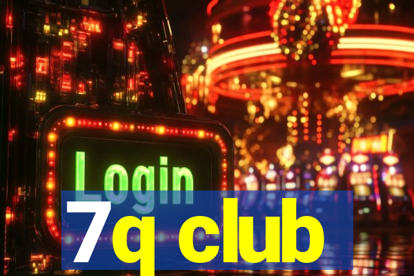 7q club