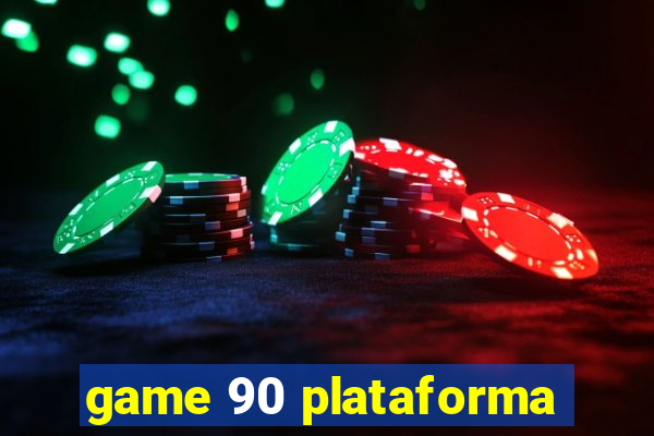 game 90 plataforma