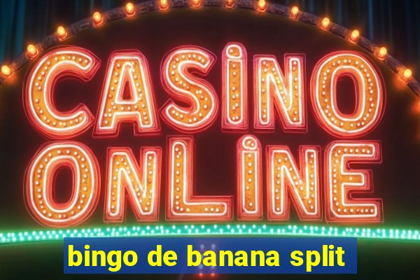 bingo de banana split