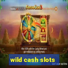 wild cash slots