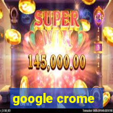 google crome