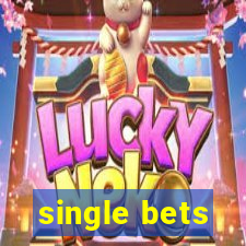 single bets