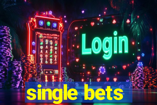 single bets