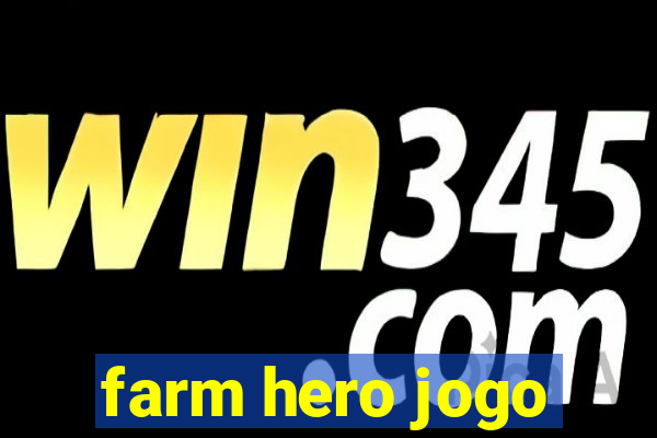 farm hero jogo