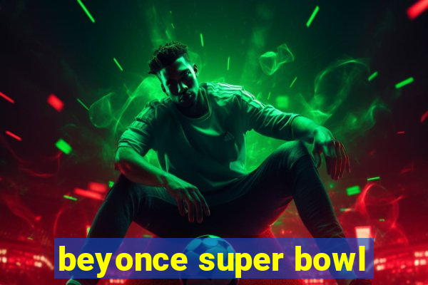 beyonce super bowl