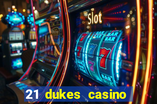 21 dukes casino instant play