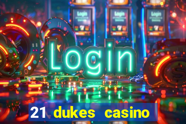 21 dukes casino instant play