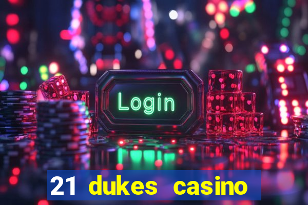 21 dukes casino instant play