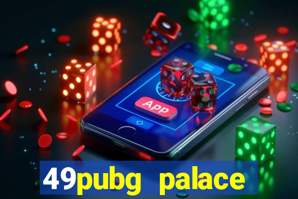 49pubg palace sports slots