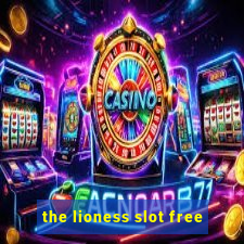 the lioness slot free