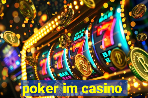 poker im casino