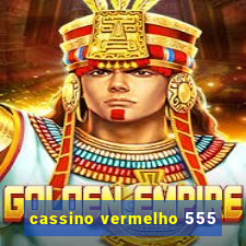 cassino vermelho 555