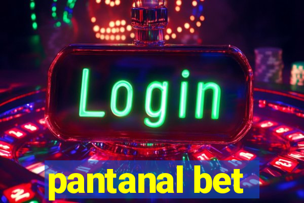 pantanal bet