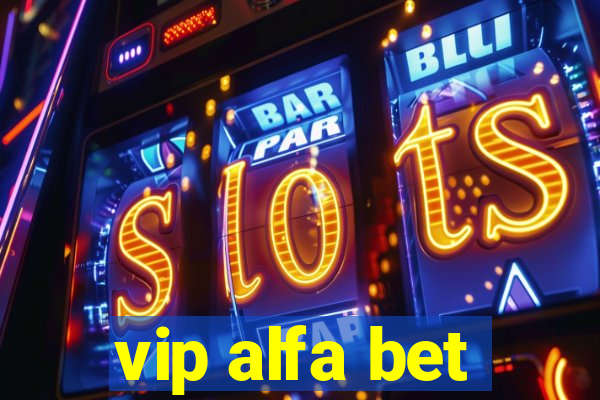 vip alfa bet