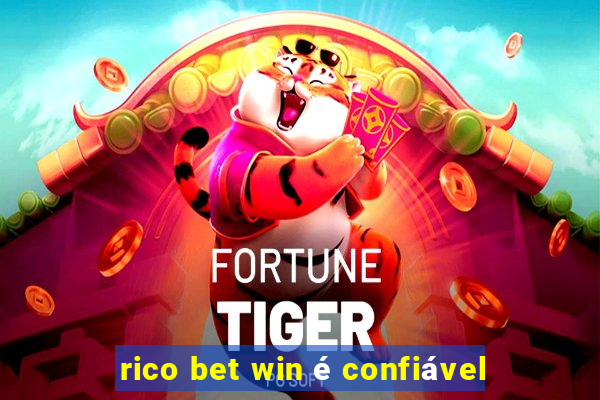 rico bet win é confiável