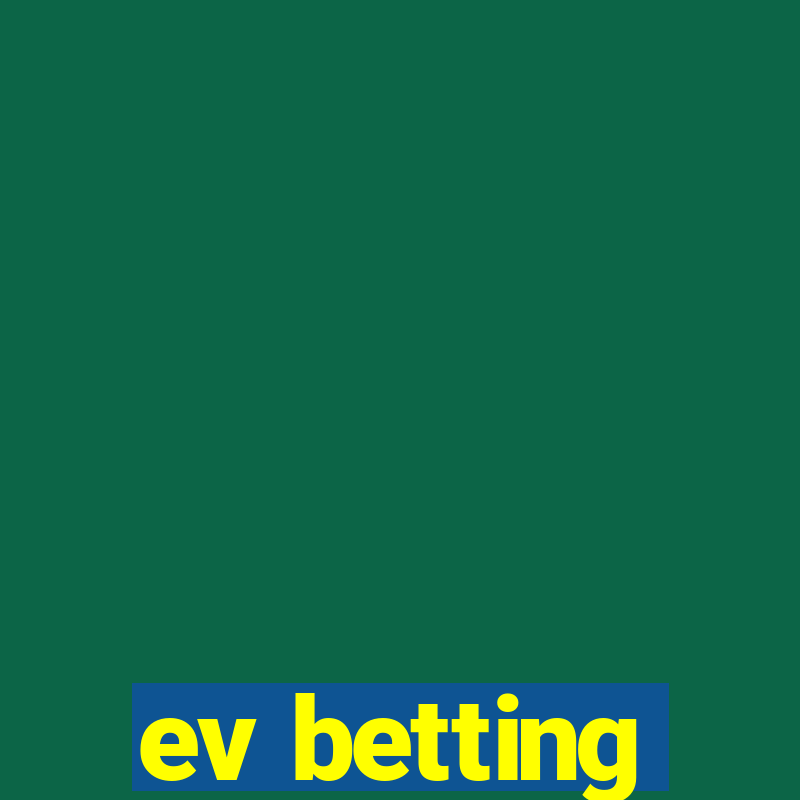 ev betting