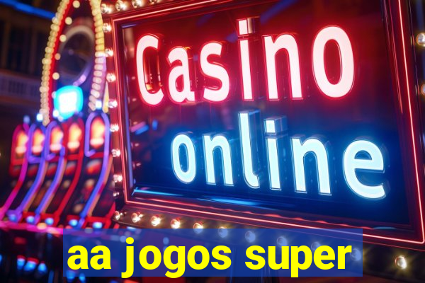 aa jogos super