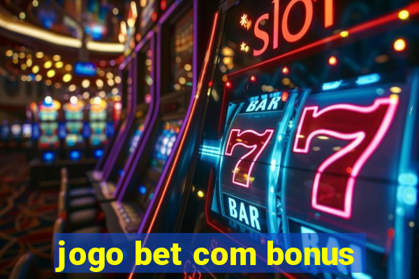 jogo bet com bonus