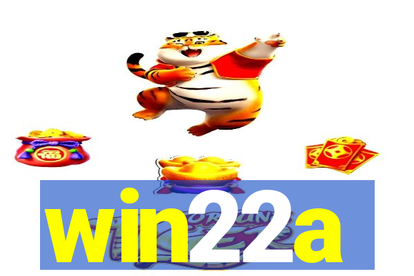 win22a