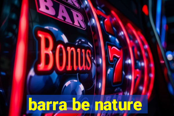 barra be nature