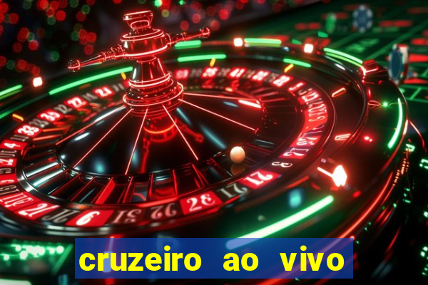 cruzeiro ao vivo em hd