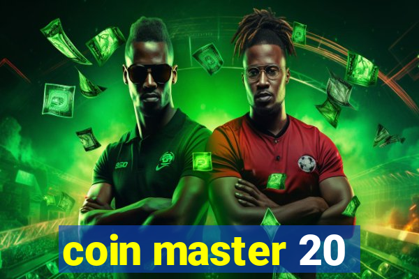 coin master 20