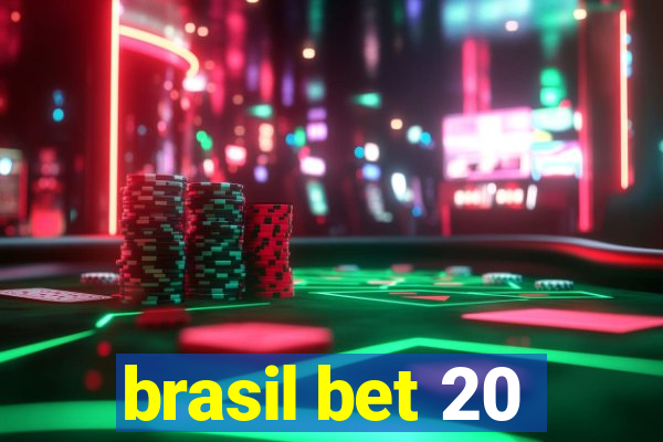 brasil bet 20