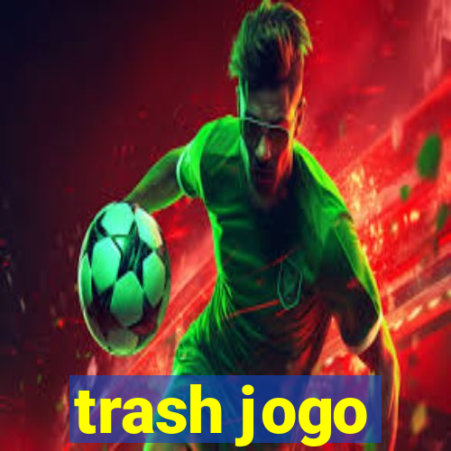 trash jogo