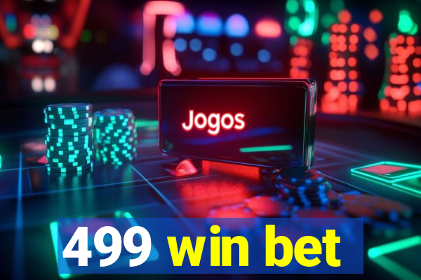 499 win bet