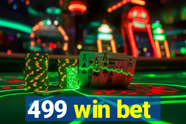 499 win bet