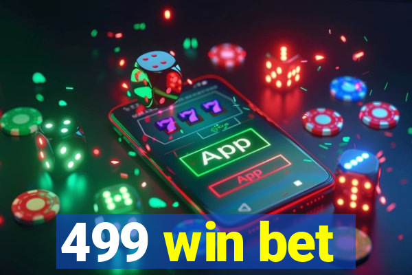 499 win bet