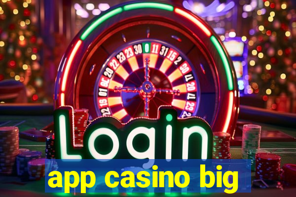 app casino big