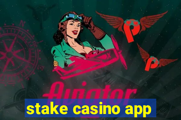 stake casino app