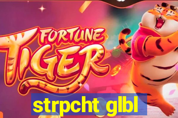 strpcht glbl