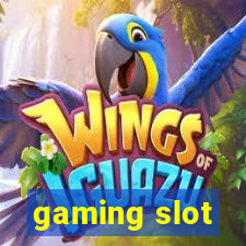 gaming slot