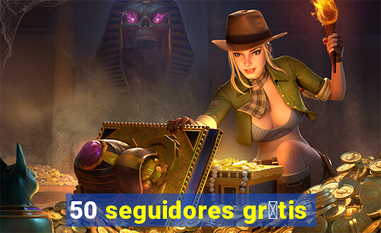 50 seguidores gr谩tis