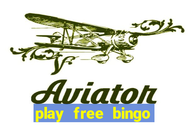 play free bingo games online for fun