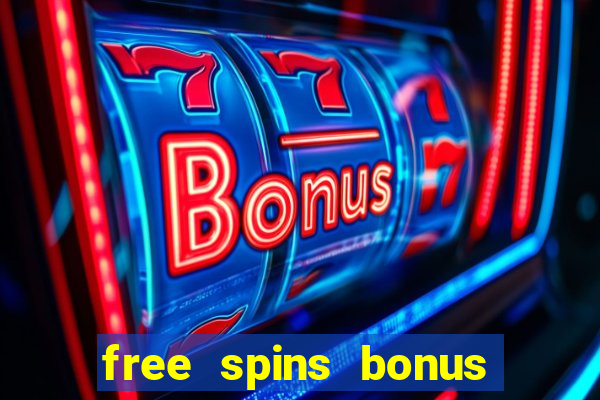 free spins bonus no deposit casino