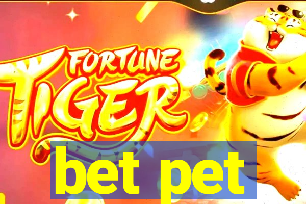 bet pet