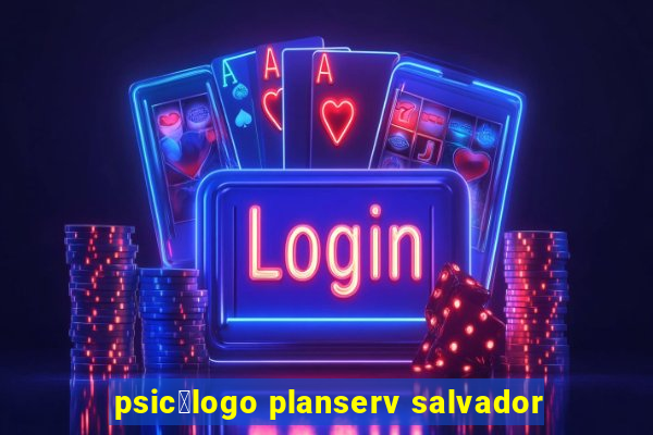 psic贸logo planserv salvador