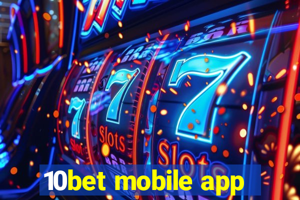 10bet mobile app